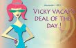 vicky vacay deal of the day 11-1-11