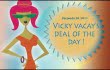 vicky vacay deal of the day 12-30