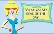 vicky vacay deal of the day 03-08-12