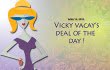 vicky vacay deal of the day 4-12-12