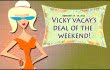 vicky vacay deal of the weekend