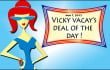 vicky vacay deal of the day