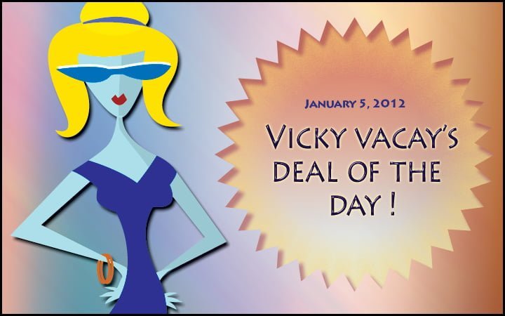vicky vacay deal of the day 1-5-12