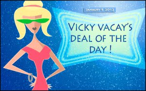 vicky vacay deal of the day 1-9-12