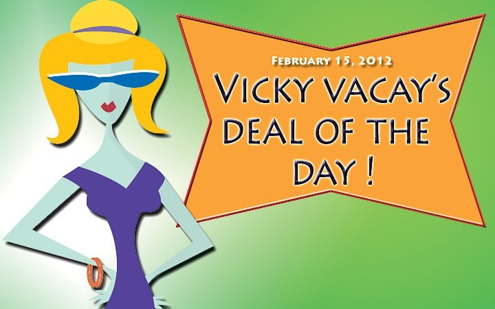 vicky vacay deal of the day 02-15-12