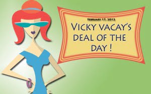 vicky vacay deal of the day 02-17-12