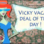 vicky-vacay-deal-of-the-day-03-01-12