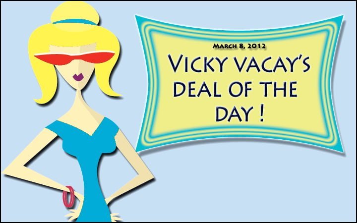vicky vacay deal of the day 03-08-12